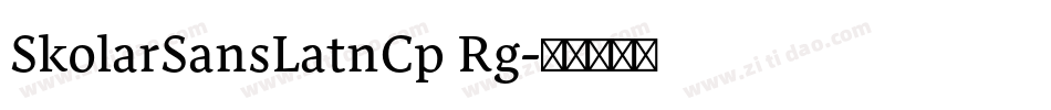 SkolarSansLatnCp Rg字体转换
